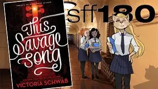 SFF180 🐉 &lsquo;This Savage Song&rsquo; by Victoria Schwab ★★★&frac12;