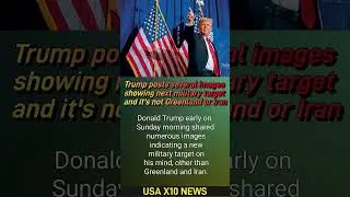 Trump posts several images showing next military target &mdash; and it's not Greenland or Iran