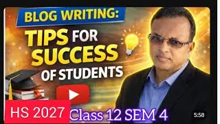 Blog writing for class 12, SEM 4 ,HS 2026#tips for students on how to achieve success 