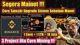 Core Satoshi Upgrade Sistem Persiapan Mainet || 1 Core Setara 1 ETH..???