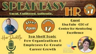 057: How Organizations & Employees Co-Create Career Growth