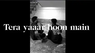 Karan sunar | Raw vocal | Tera yaar hoon main 