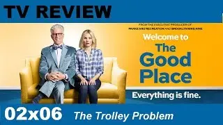 The Good Place 02x06 The Trolley Problem review