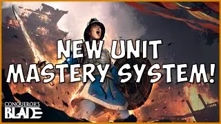 Conquerors Blade NEW UNIT MASTERY SYSTEM