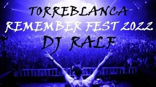 REMEMBER FEST 2022 TORREBLANCA / SESIÓN DJ RALF