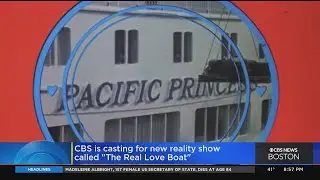 CBS Casting For New Reality Show Called 'The Real Love Boat'