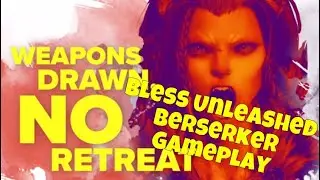 Bless Unleashed - Beserker Gameplay