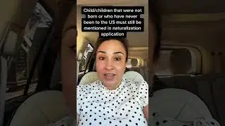 You have to list your children on your naturalization application even if they&rsquo;re not in the US