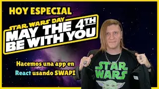 Tutorial React especial STAR WARS - May the 4th be with you