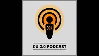 CU 2.0 Podcast Episode 379 DCUC's Jason Stverak on Why Small Credit Unions Matter, Really