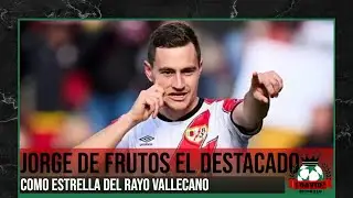 JORGE DE FRUTOS ES LA ESTRELLA DESTACADA DEL RAYO VALLECANO