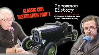 Old Classic Car Restoration Part 1 Uncommon History of the South Podcast