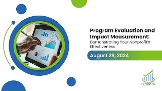 Program Evaluation & Impact Measurement: Prove Your Nonprofit&rsquo;s Success