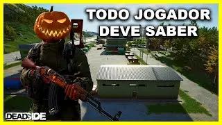 TODO JOGADOR DE DEADSIDE PRECISA SABER QUE...