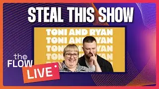 Steal This Show: What We Learned from the Toni & Ryan Podcast | The Flow Live