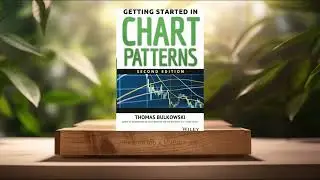 [Review] Getting Started in Chart Patterns (Thomas N. Bulkowski) Summarized