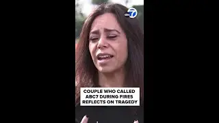 Couple who called ABC7 during fires reflect on tragedy