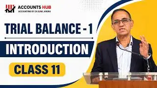What is Trial Balance? | Introduction | Class 11 Accounts | Session 8A