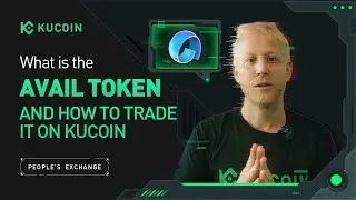 What Is AVAIL and How You Trade It On KuCoin