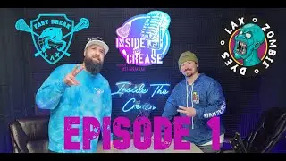 Inside The Crease Podcast Episode 1:  Lax Zombie Dyes