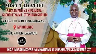#LIVE: Misa ya Kipaimara, Sherehe ya Mt. Stephano Shahidi | Parokia ya Makurunge, Jimbo la Bagamoyo