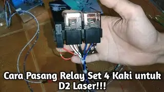 Cara Pasang Relay Set 4 Kaki untuk D2 Laser!!!