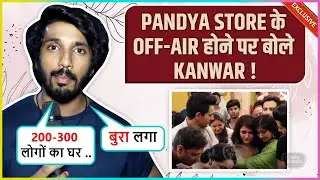 Kanwar Dhillon Reacts On Pandya Store Off-Air News, Says 'Bura Laga Lekin...'