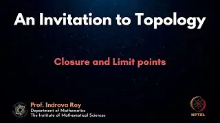 mod04lec24 - Closure and Limit points