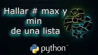 Encontrar número mayor y menor de una Lista en Python 🐍