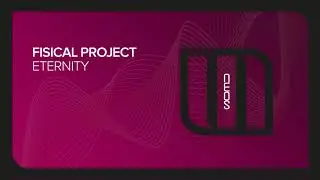 Fisical Project - Eternity [Monster Neos] | Tranceportal