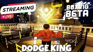 🥊 LIVE: Making Players RAGE QUIT in Boxing Beta | Dodge King Gameplay &ndash; WildDogGaming
