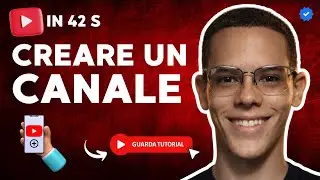 Come Creare un CANALE YOUTUBE dal tuo CELLULARE in 42 S