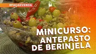 Minicurso de pastas e antepastos: antepasto de berinjela