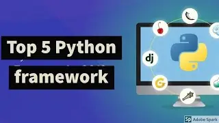 Top 5 Frameworks In Python | web Frameworks | Python Frameworks | web development