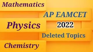 EAMCET 2022 deleted syllabus (30%)// AP//Math, physics & Chemistry syllabus
