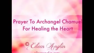 Heart Healing Prayer - Opening the Heart To Love - Heal My Heart