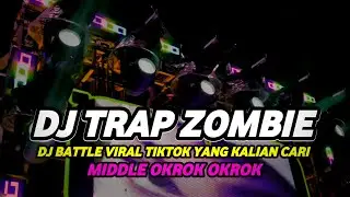 DJ TRAP ZOMBIE FULL BASS BATTLE TJAP TASSO OGROK OGROK VIRAL TIKTOK