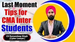 LAST MOMENT TIPS FOR CMA INTER STUDENTS
