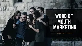Word of Mouth Marketing - Wedding Crushers