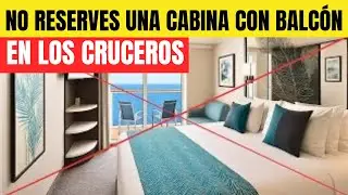 Nunca Volveré a Reservar una Cabina con Balcón (y tú tampoco deberías)