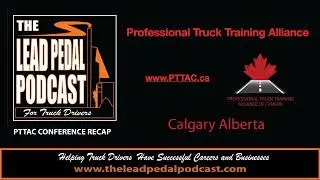 LP1481 PTTAC Calgary 2025 Recap | Highlights from Canada&rsquo;s Top Truck Training Conference 🚛