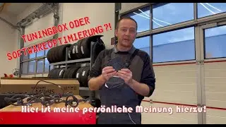 Tuningbox oder Softwareoptimierung?! - Erkl&auml;rung Tuningbox und Funktion - pers&ouml;nliche Meinung!