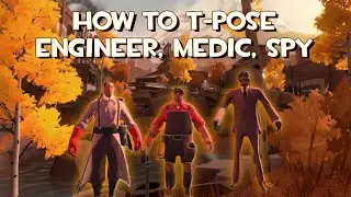 Как встать в T-позу за инженера, медика и шпиона в TF2 (универсальный способ, работает в 2024)