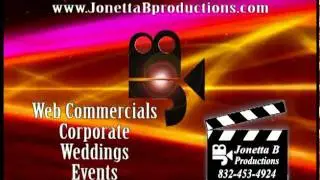 Jonetta B Productions 832.453.4924 Web Commercials & Events