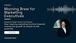 EP 12 Asbjørn Severin from Danelec | How I lead my marketing function towards commercial growth