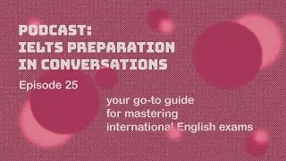 Podcast: IELTS preparation | Episode 25: The Balance Between Stability and Flexibility