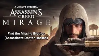 Find the Missing Brother: Assassinate Doctor Hassan - Assassin&rsquo;s Creed Mirage | No Commentary