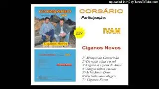 Corsario - Cigano à espera do amor MUSICA CIGANA PORTUGUESA