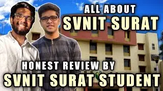 S.V. NIT SURAT [DETAILED REVIEW] | Campus Life | Placements (Avg package?) | Fees | Hostel Life
