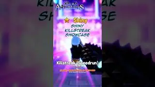 Shiny Killstreak (Speedrun) Showcase | Roblox | Anime Adventures #roblox #showcase #sakamotodays